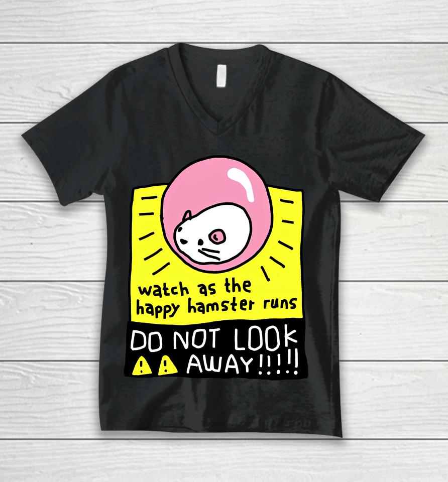 Watch As The Happy Hamster Runs Do Not Look Away Unisex V-Neck T-Shirt