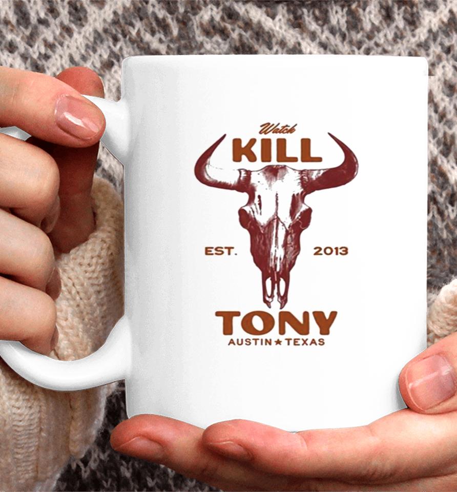 Watch Kill Est. 2013 Tony Austin Texas Coffee Mug