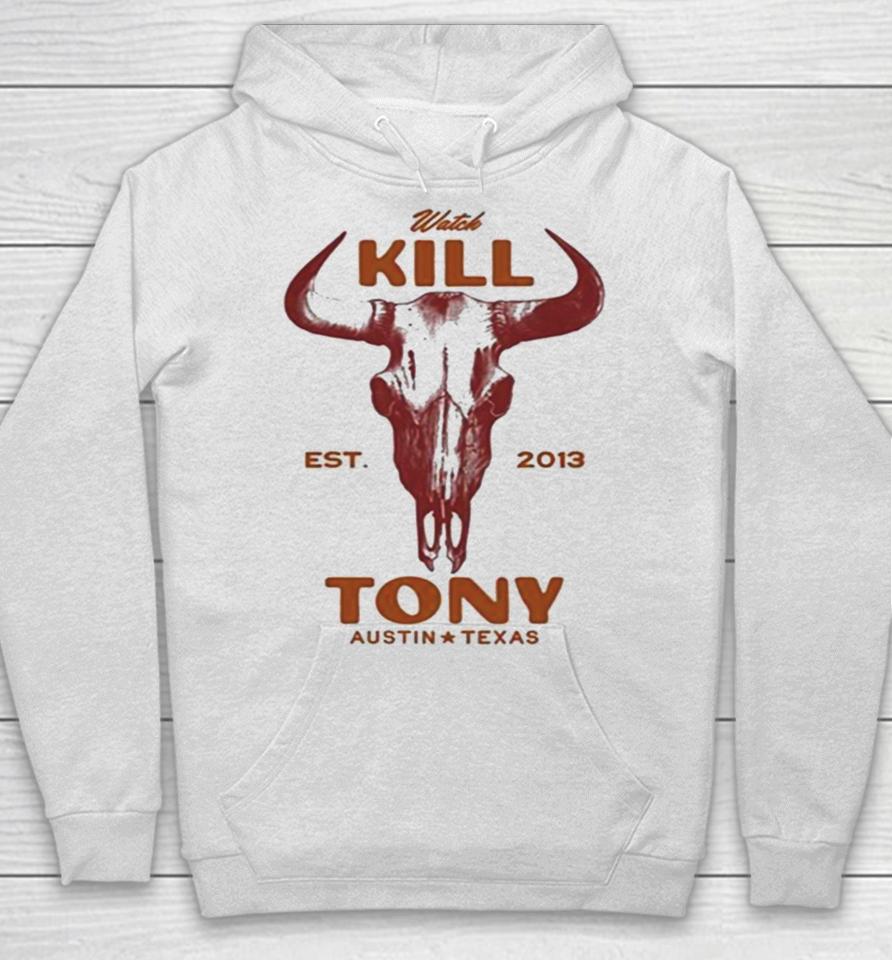 Watch Kill Est. 2013 Tony Austin Texas Hoodie