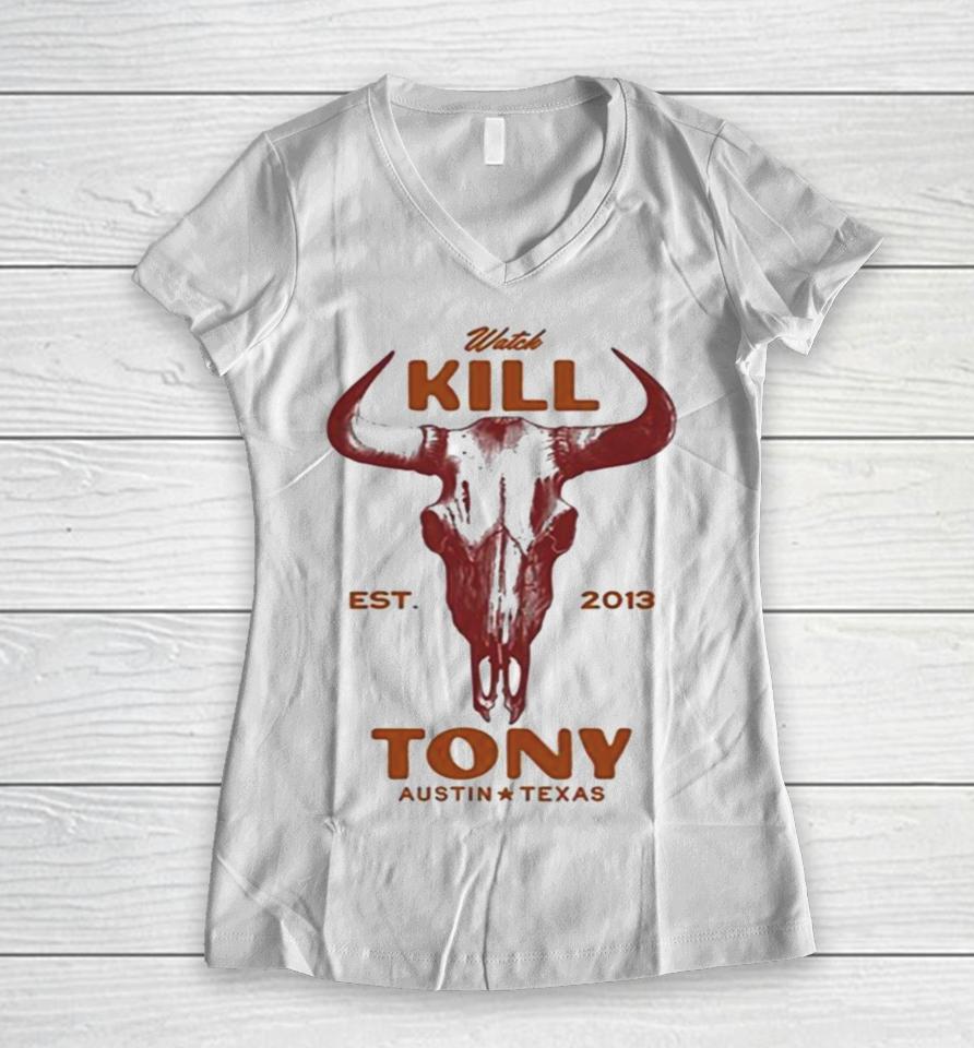 Watch Kill Est. 2013 Tony Austin Texas Women V-Neck T-Shirt