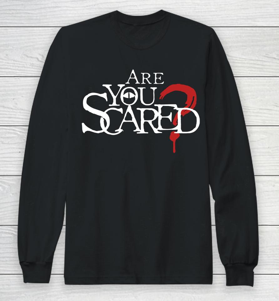 Watcher Are You Scared Long Sleeve T-Shirt