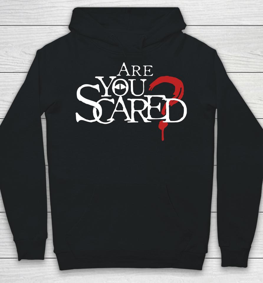 Watcher Are You Scared Hoodie