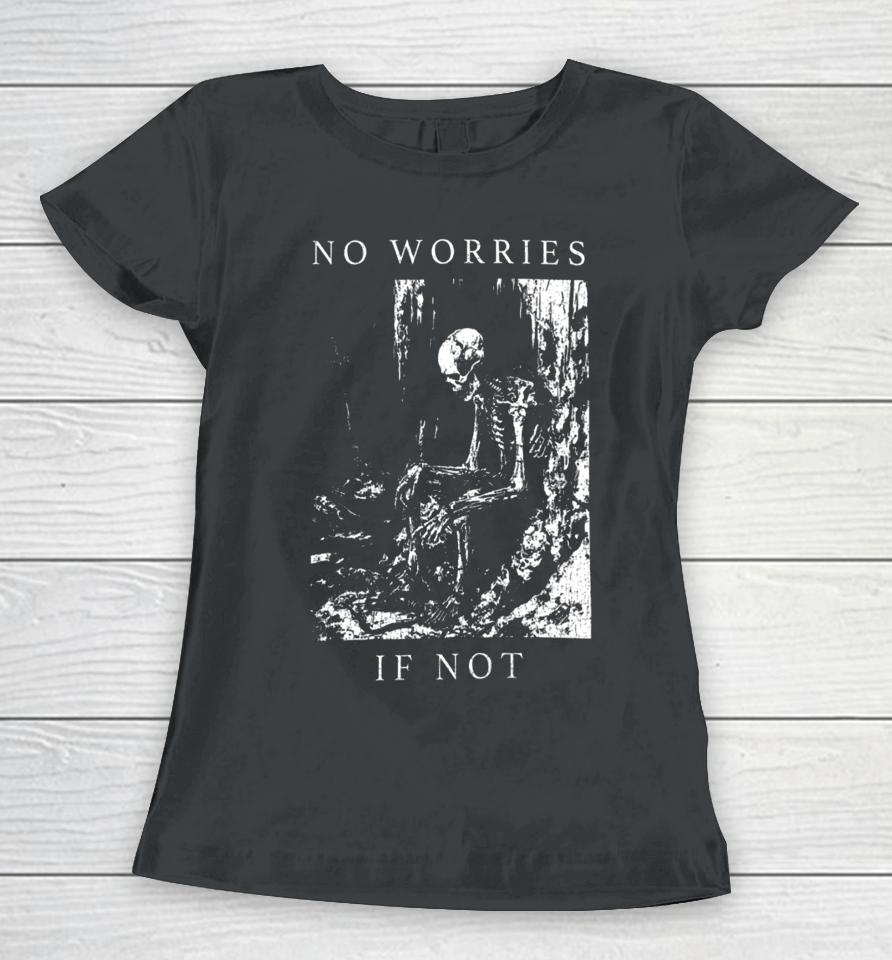 Waveygoodsco No Worries If Not Death Metal Women T-Shirt