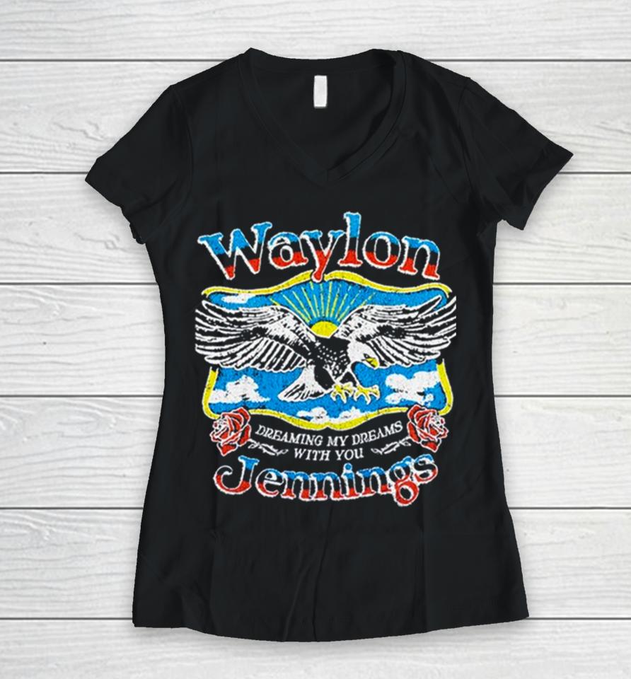 Waylon Jennings Dreaming My Dreams With You Women V-Neck T-Shirt