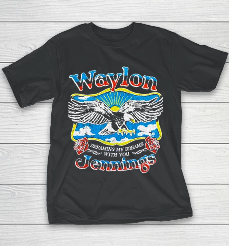 Waylon Jennings Dreaming My Dreams With You Youth T-Shirt