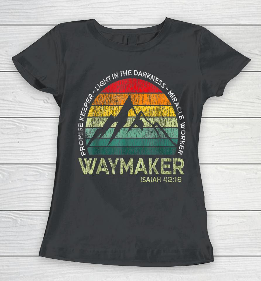 Waymaker Promise Keeper Miracle Worker Christian Vintage Women T-Shirt