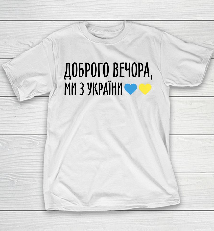 We Are From Ukraine Flag Ukrainian Youth T-Shirt