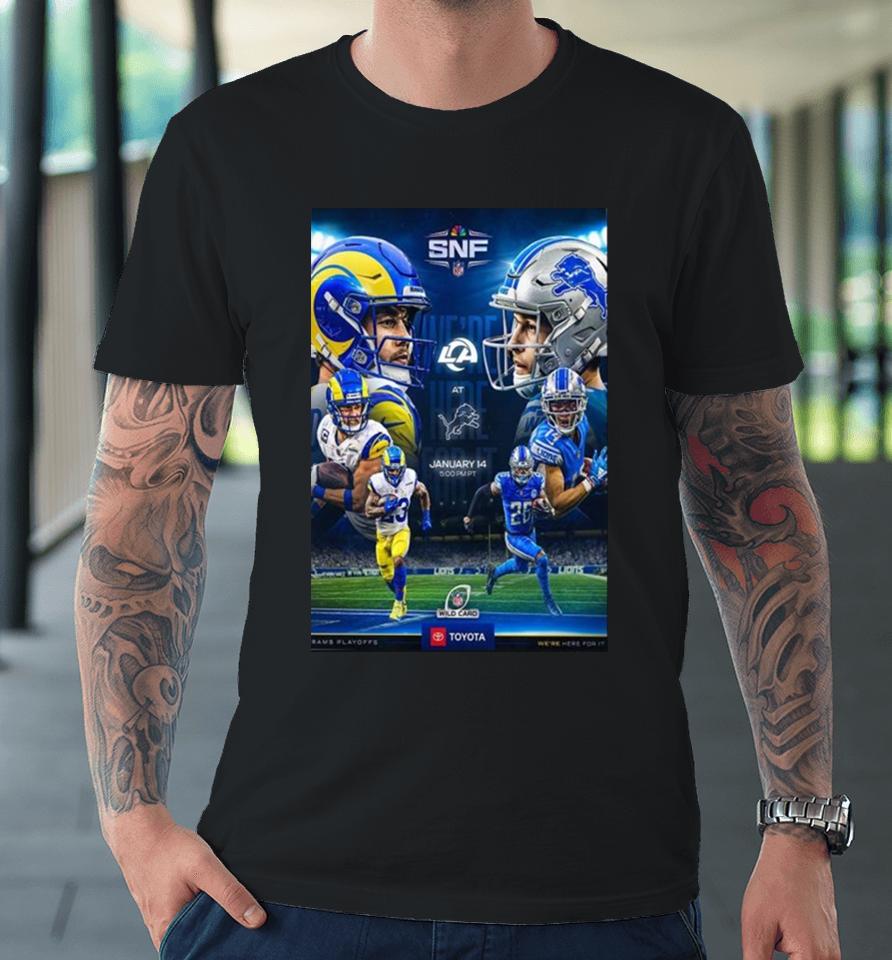 We Are Here For It Los Angeles Rams Vs Detroit Lions In Nfl Wild Card Premium T-Shirt