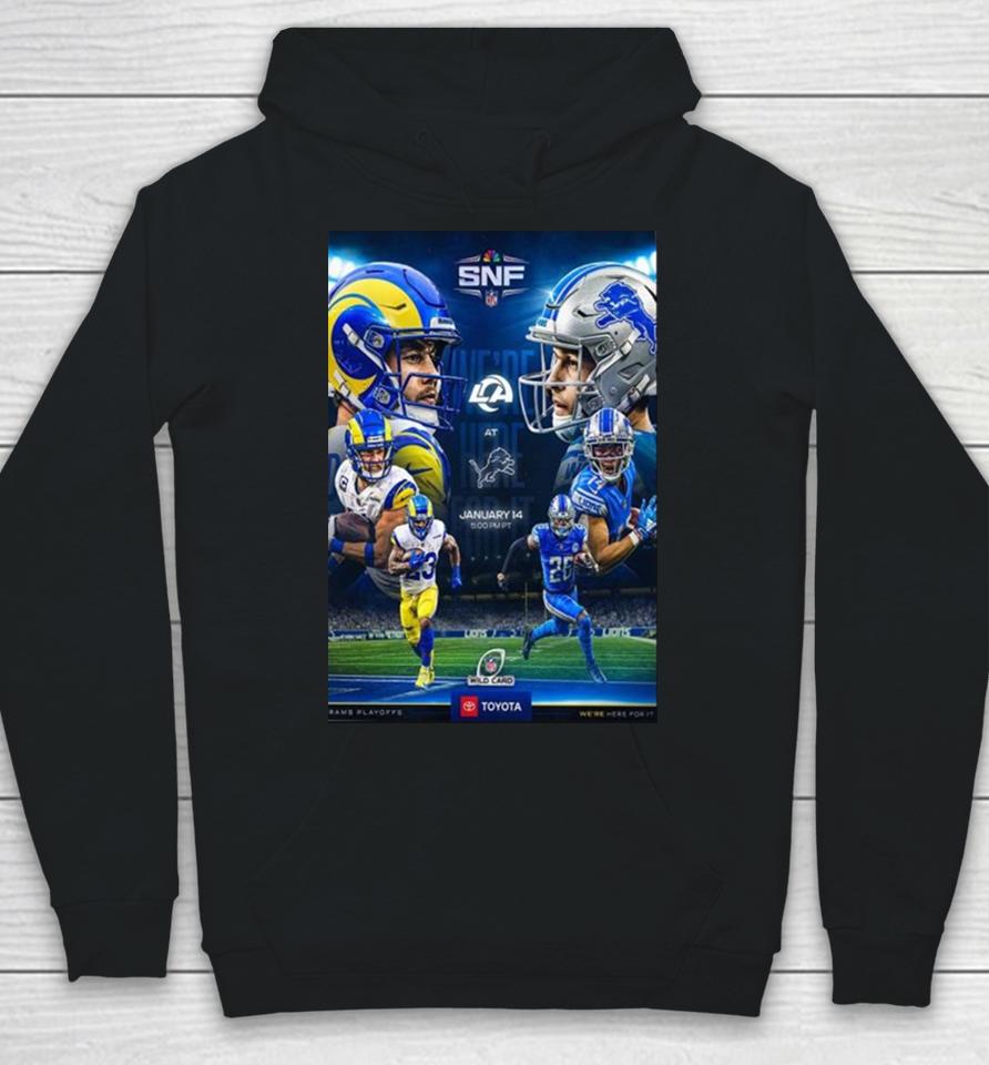 We Are Here For It Los Angeles Rams Vs Detroit Lions In Nfl Wild Card Hoodie