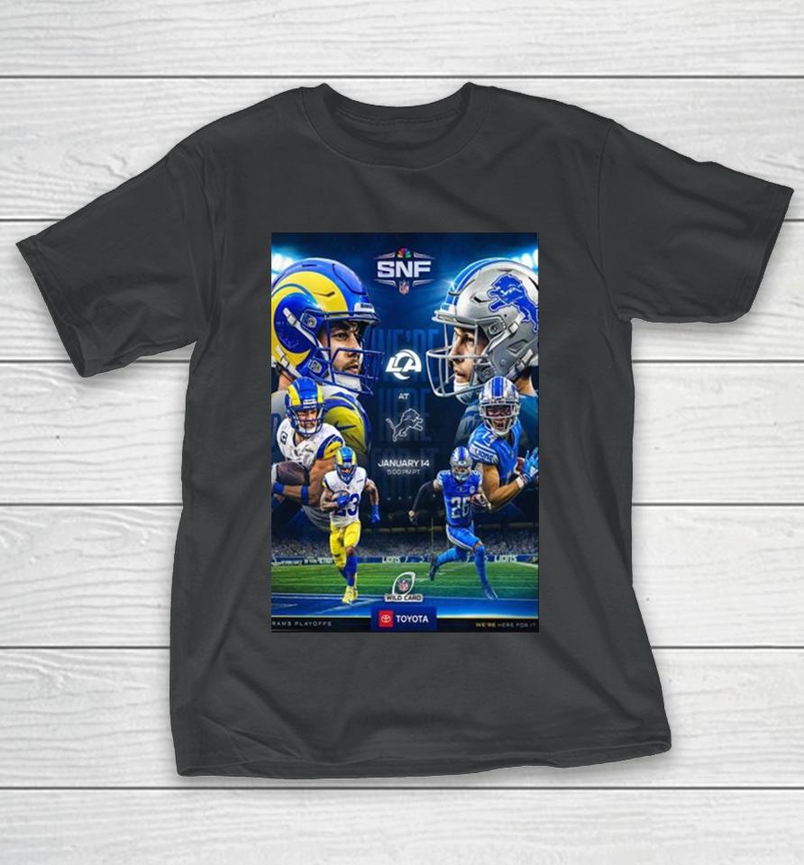 We Are Here For It Los Angeles Rams Vs Detroit Lions In Nfl Wild Card T-Shirt