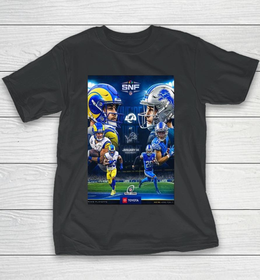 We Are Here For It Los Angeles Rams Vs Detroit Lions In Nfl Wild Card Youth T-Shirt