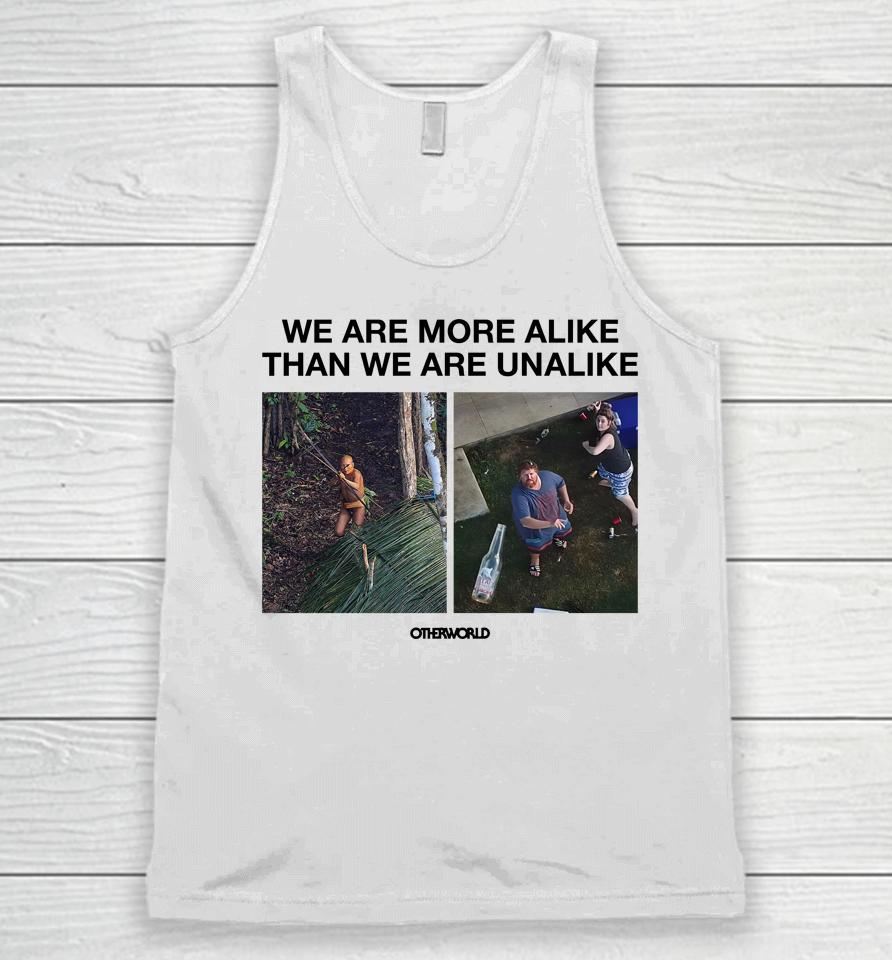 We Are More Alike Than We Are Unalike Unisex Tank Top