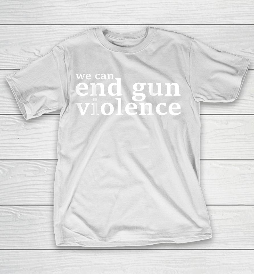 We Can End Gun Violence Awareness Day Wear Orange 2023 T-Shirt