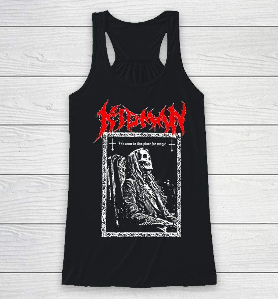 We Come To This Place For Magic Death Metal Racerback Tank