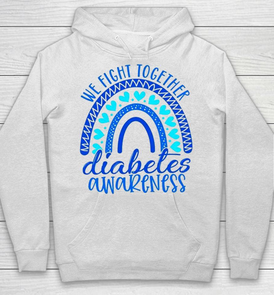We Fight Together Diabetes Awareness Hoodie