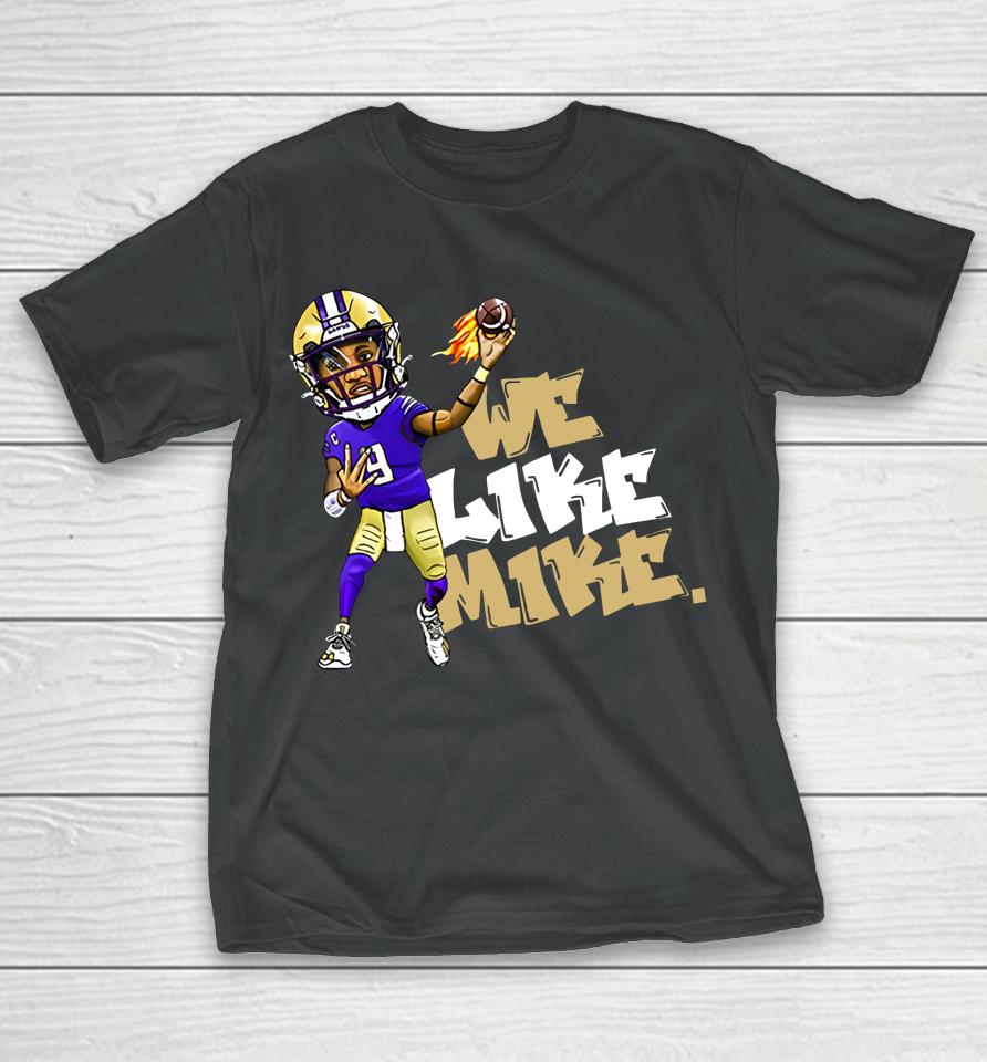 We Like Mike T-Shirt