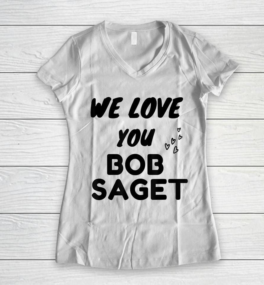 We Love You Bob Saget Women V-Neck T-Shirt