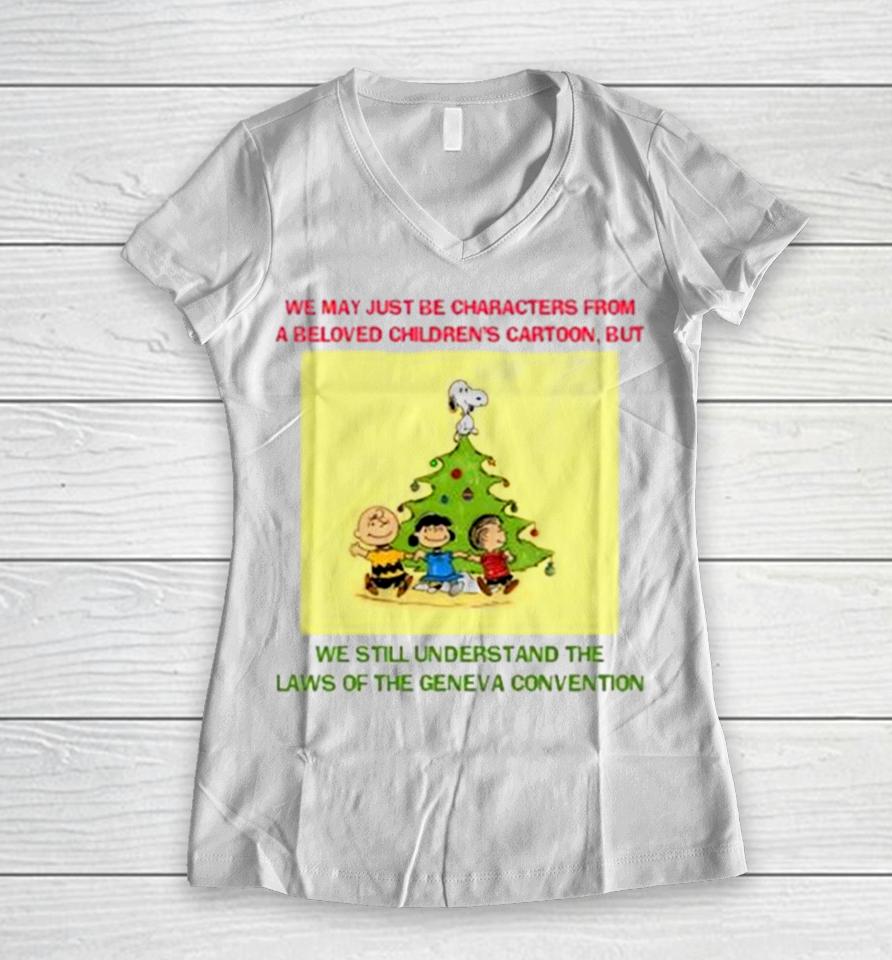 We May Just Be Characters From A Beloved Children’s Women V-Neck T-Shirt