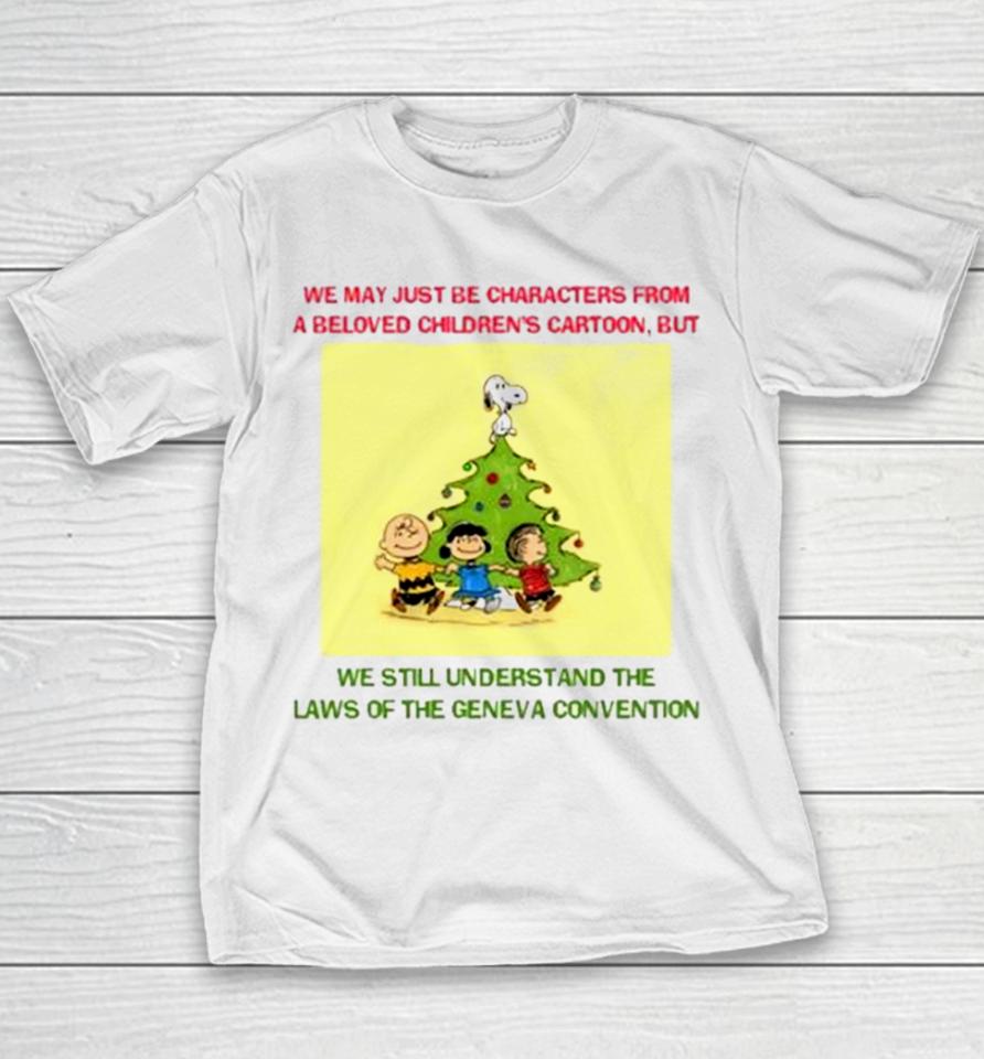 We May Just Be Characters From A Beloved Children’s Youth T-Shirt