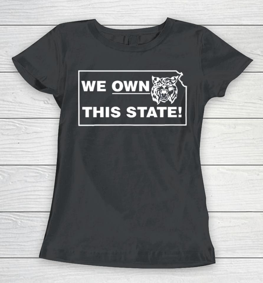 We Own Kansas This State Women T-Shirt
