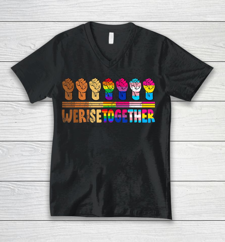 We Rise Together Lgbtq Pride Social Justice Equality Ally Unisex V-Neck T-Shirt