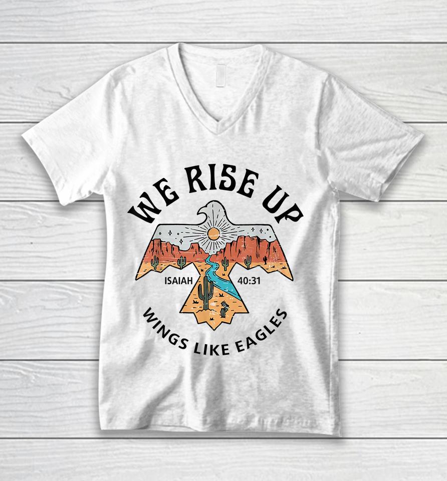 We Rise Up - Wings Like Eagles Bible Verse Love Like Jesus Unisex V-Neck T-Shirt