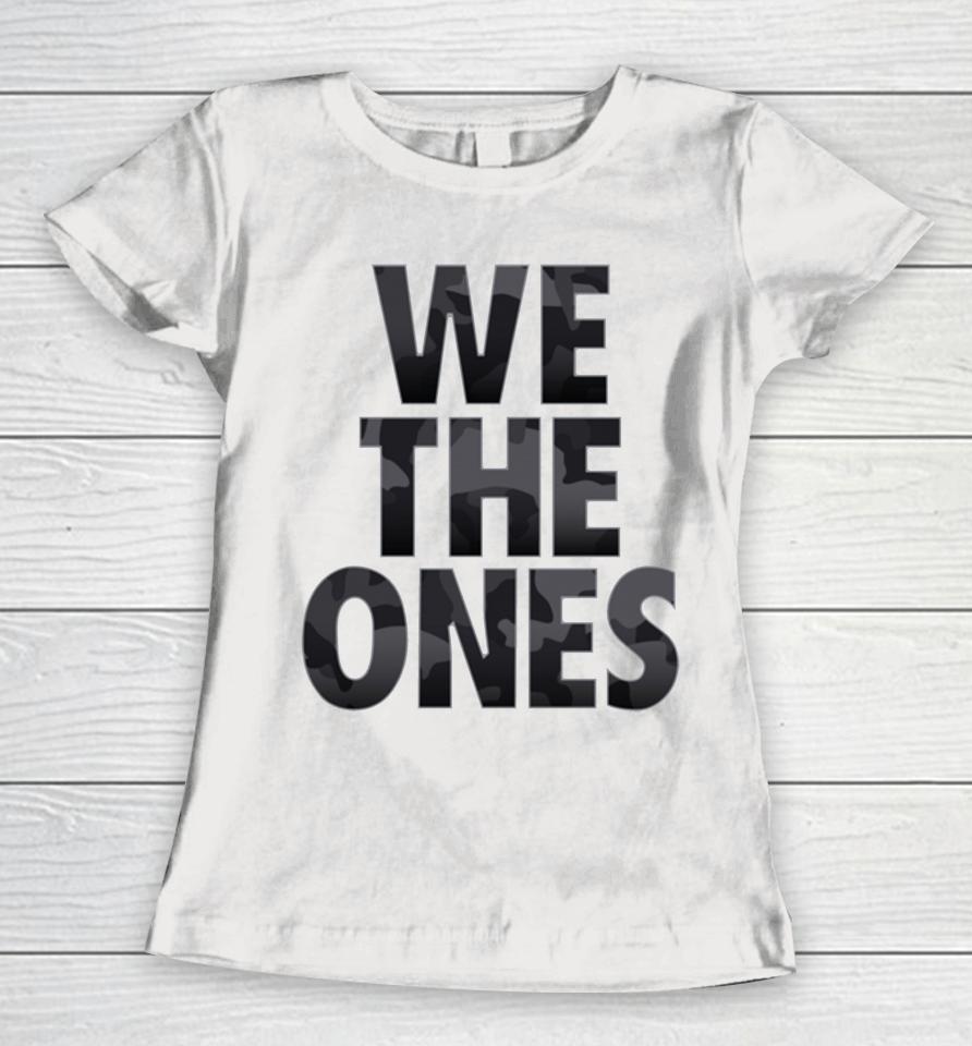 We The Ones Women T-Shirt