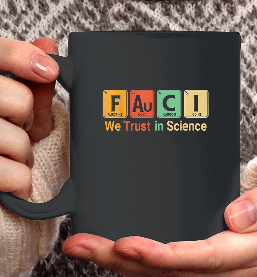 We Trust In Science Periodic Table Fauci Coffee Mug