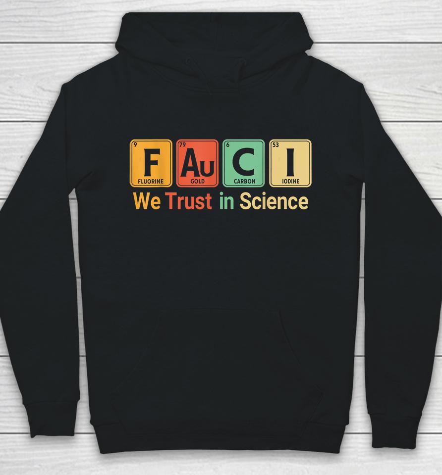 We Trust In Science Periodic Table Fauci Hoodie