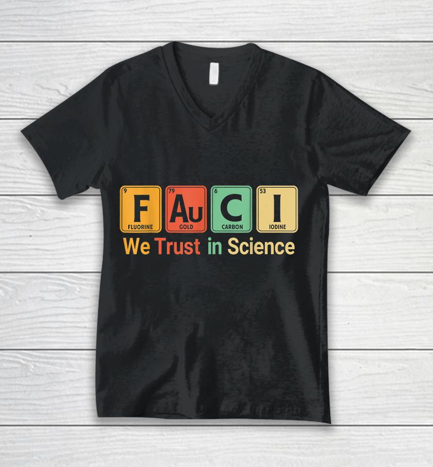 We Trust In Science Periodic Table Fauci Unisex V-Neck T-Shirt