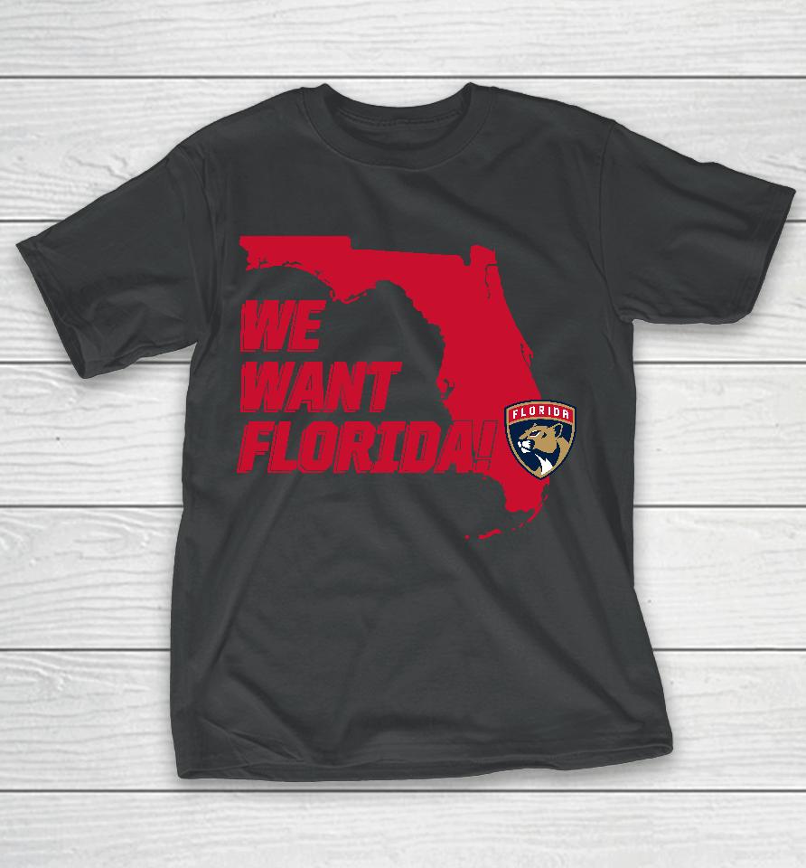 We Want Florida T-Shirt