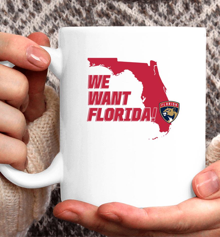 We Want Florida Coffee Mug