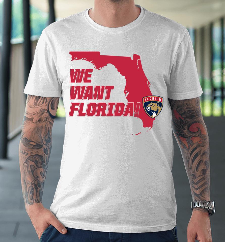We Want Florida Premium T-Shirt