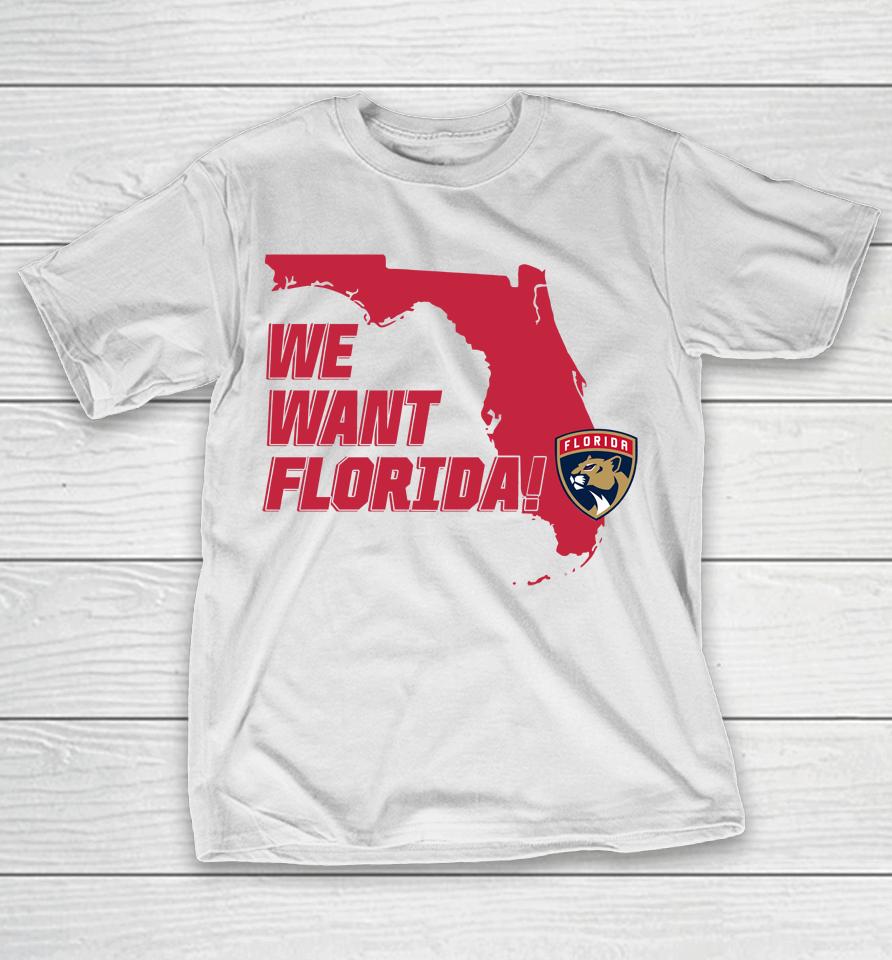 We Want Florida T-Shirt