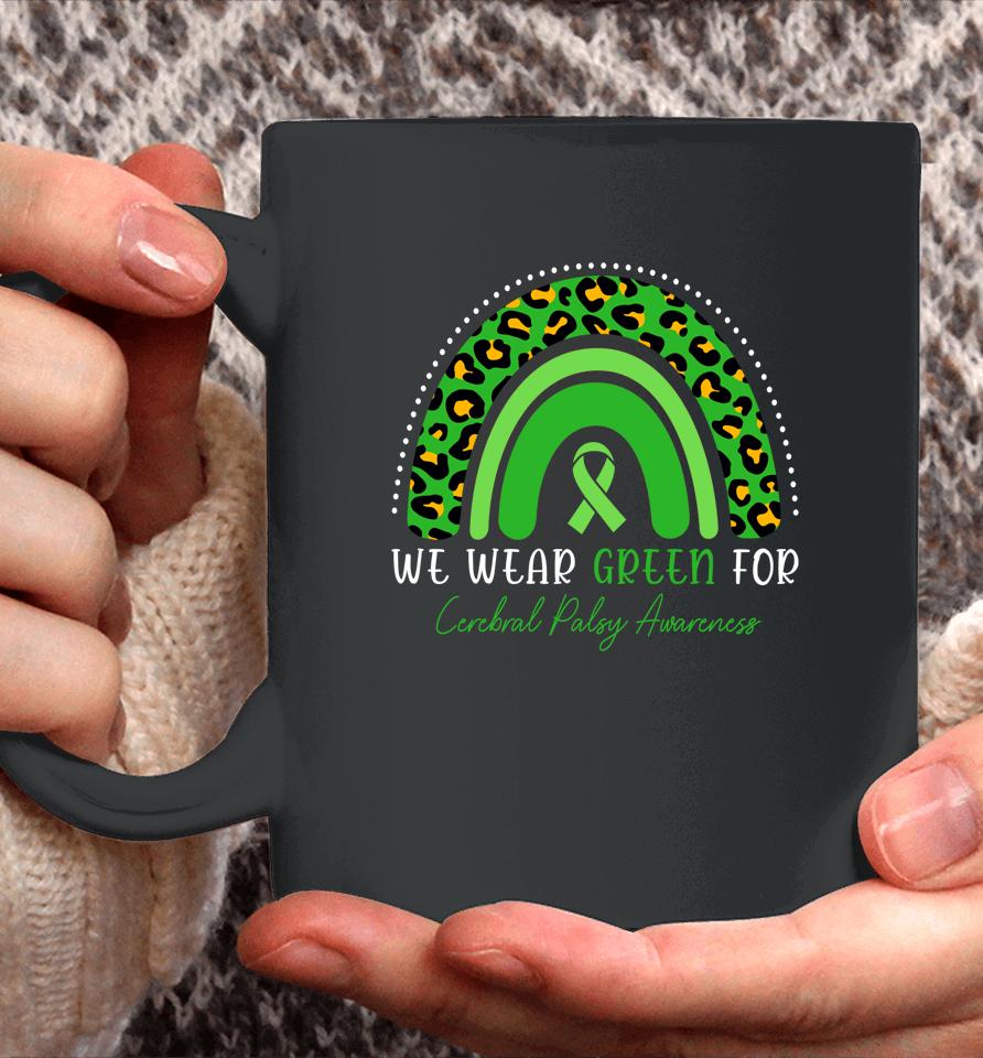 We Wear Green Cerebral Palsy Awareness Rainbow Coffee Mug