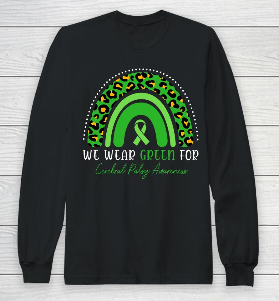 We Wear Green Cerebral Palsy Awareness Rainbow Long Sleeve T-Shirt