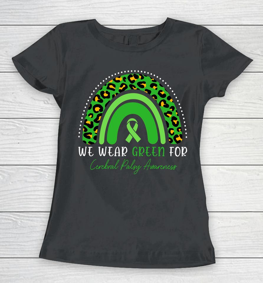 We Wear Green Cerebral Palsy Awareness Rainbow Women T-Shirt