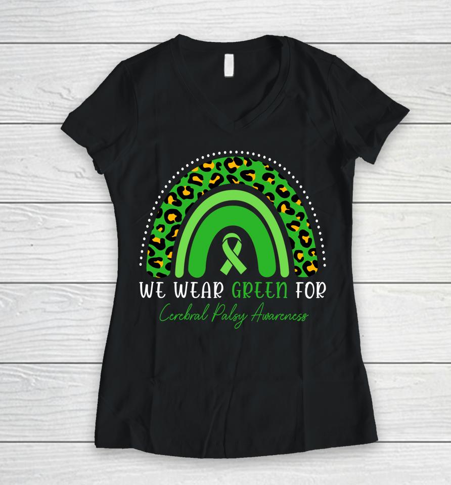 We Wear Green Cerebral Palsy Awareness Rainbow Women V-Neck T-Shirt