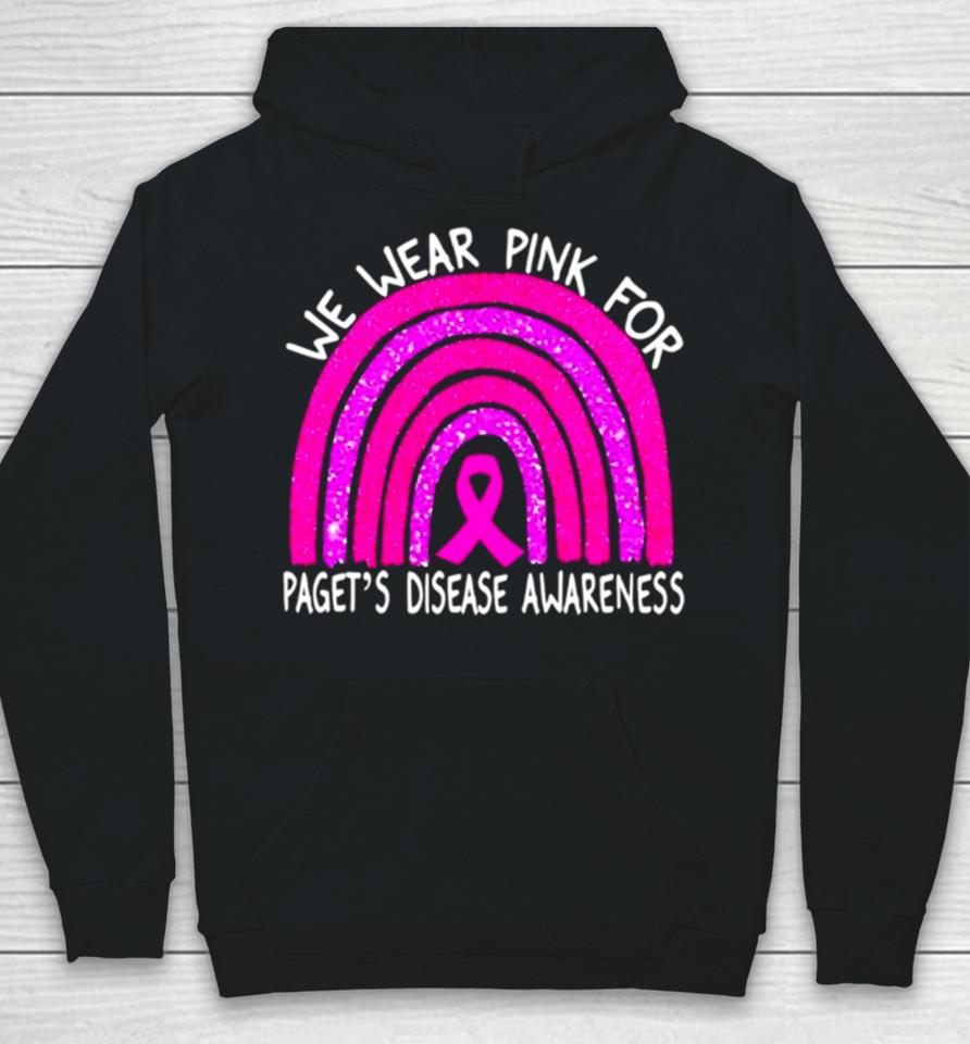 We Wear Pink For Paget’s Disease Awareness Rainbow Hoodie