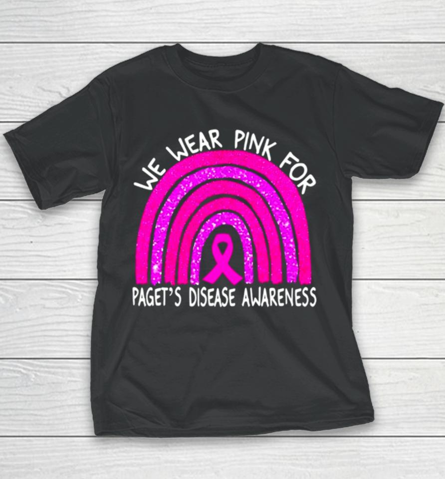 We Wear Pink For Paget’s Disease Awareness Rainbow Youth T-Shirt