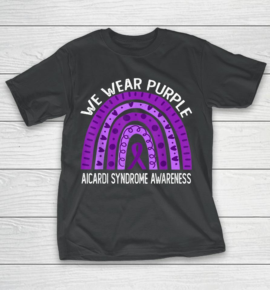 We Wear Purple For Aicardi Syndrome Awareness T-Shirt