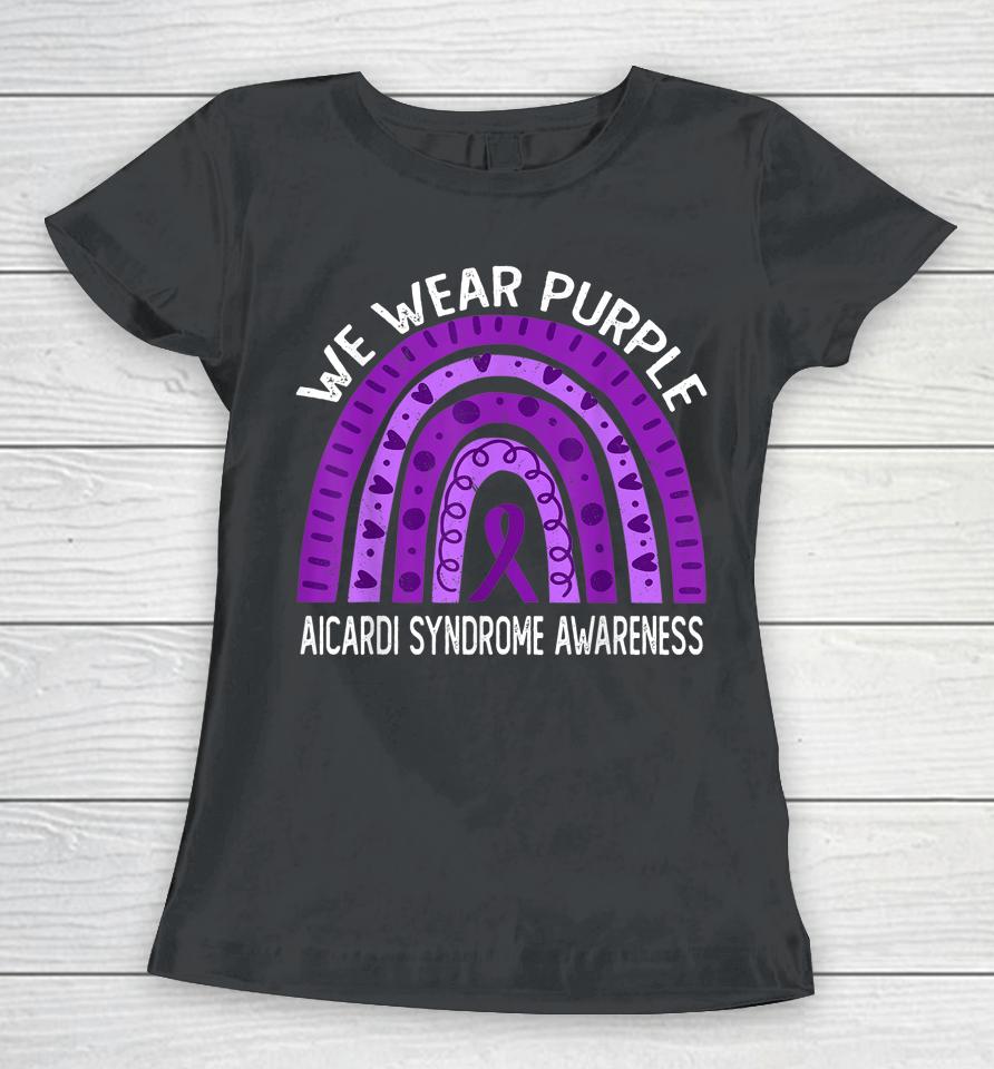 We Wear Purple For Aicardi Syndrome Awareness Women T-Shirt