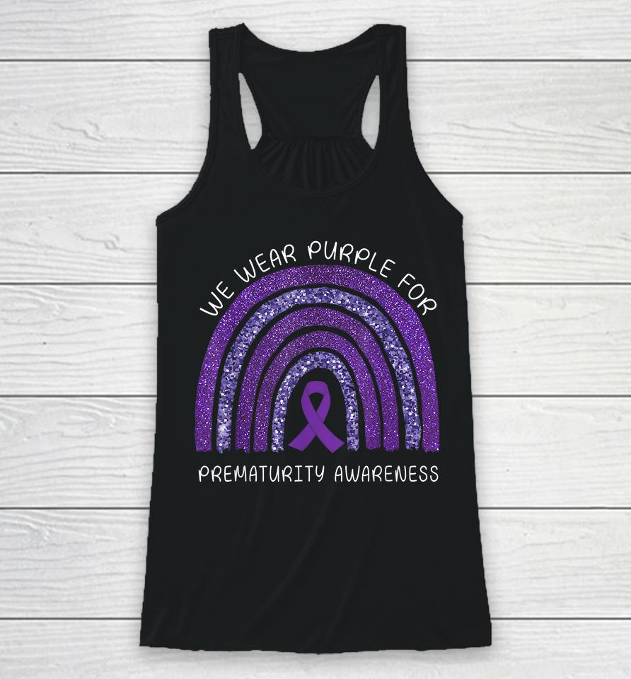 We Wear Purple Rainbow For Prematurity Awareness Racerback Tank