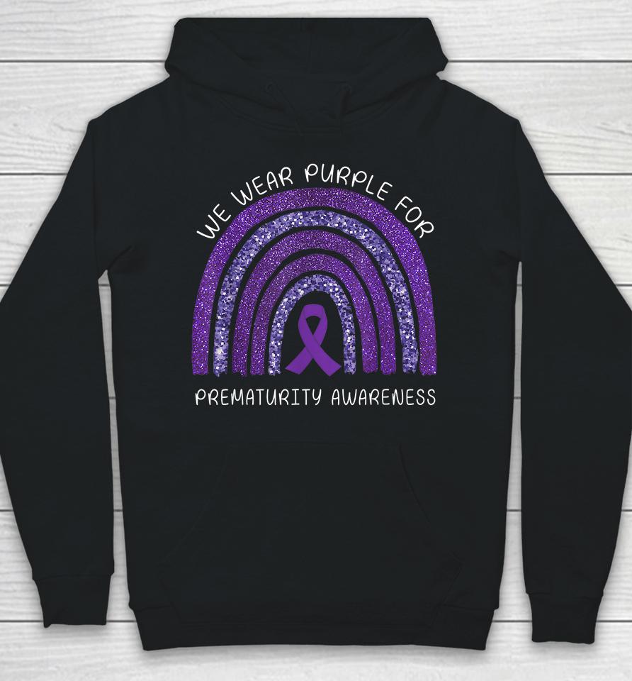 We Wear Purple Rainbow For Prematurity Awareness Hoodie