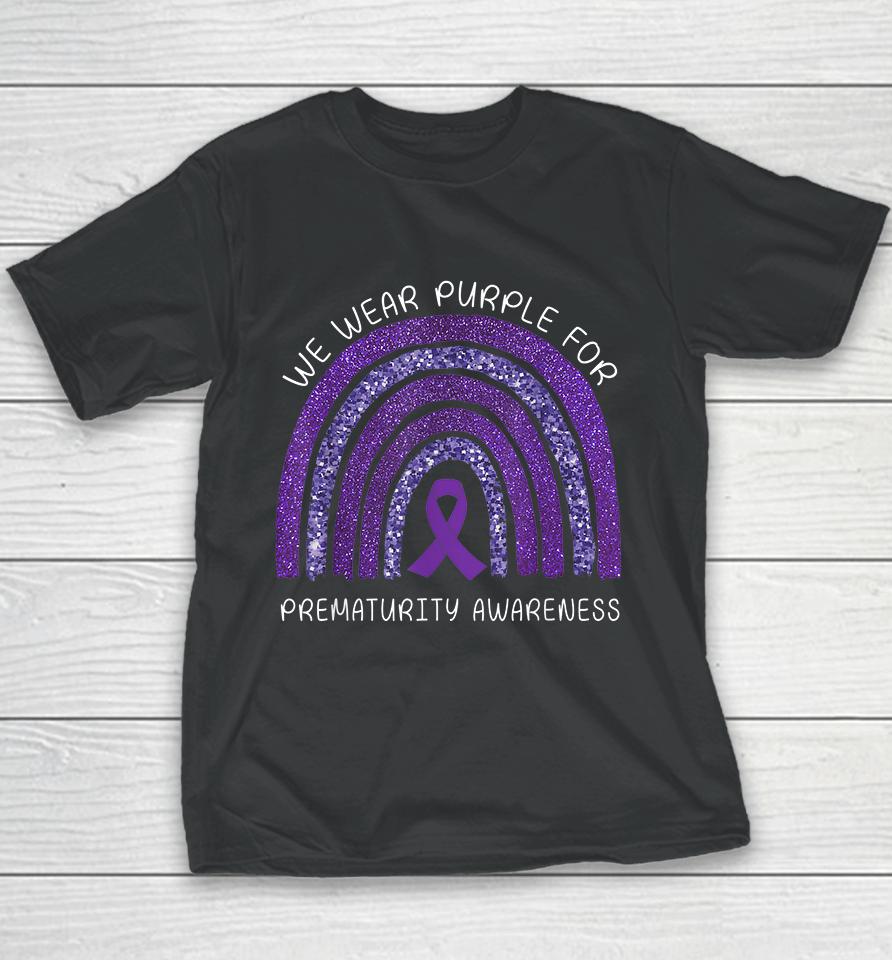 We Wear Purple Rainbow For Prematurity Awareness Youth T-Shirt