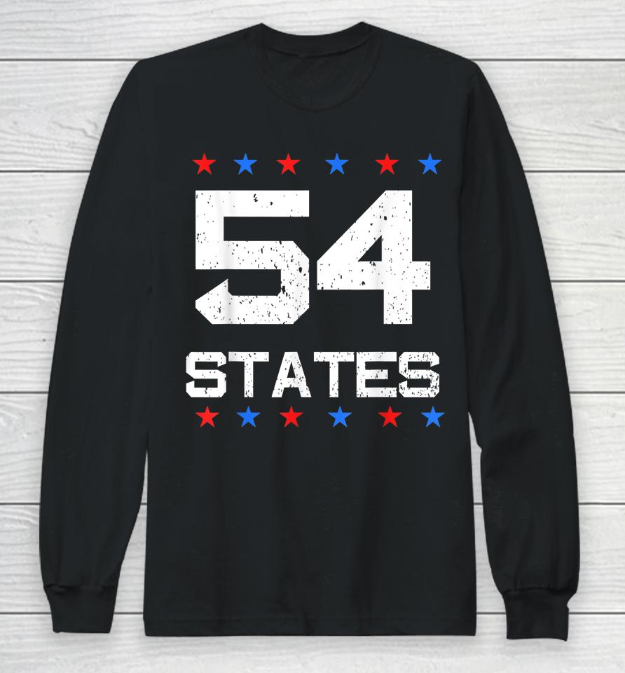 We Went To 54 States Flag America Joe Biden Long Sleeve T-Shirt