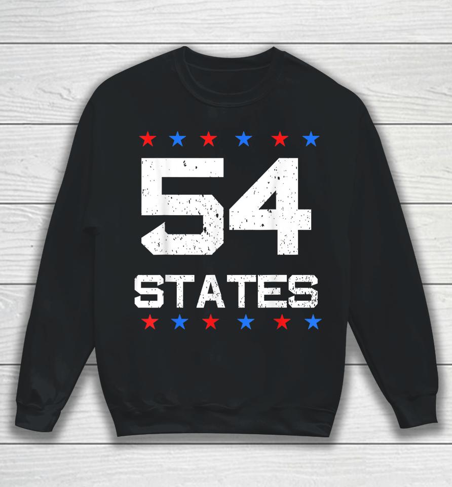 We Went To 54 States Flag America Joe Biden Sweatshirt