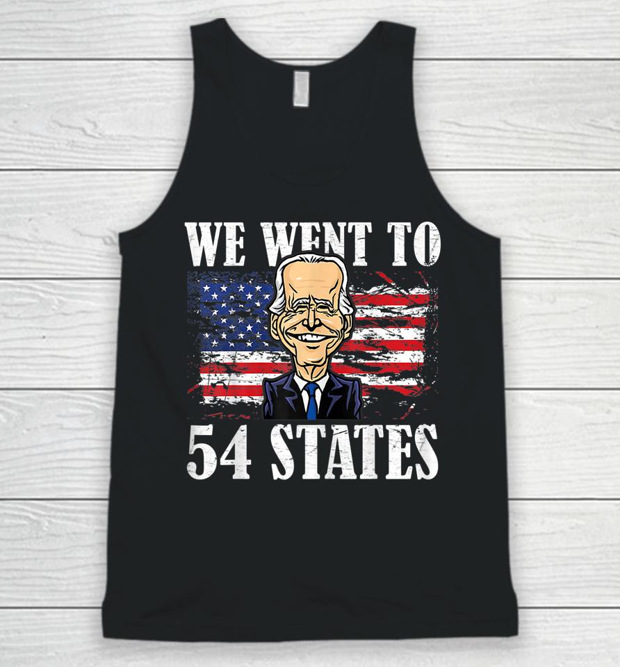We Went To 54 States Funny President Biden Unisex Tank Top