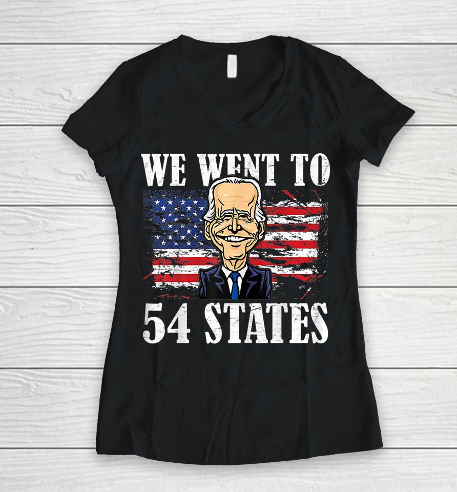 We Went To 54 States Funny President Biden Women V-Neck T-Shirt