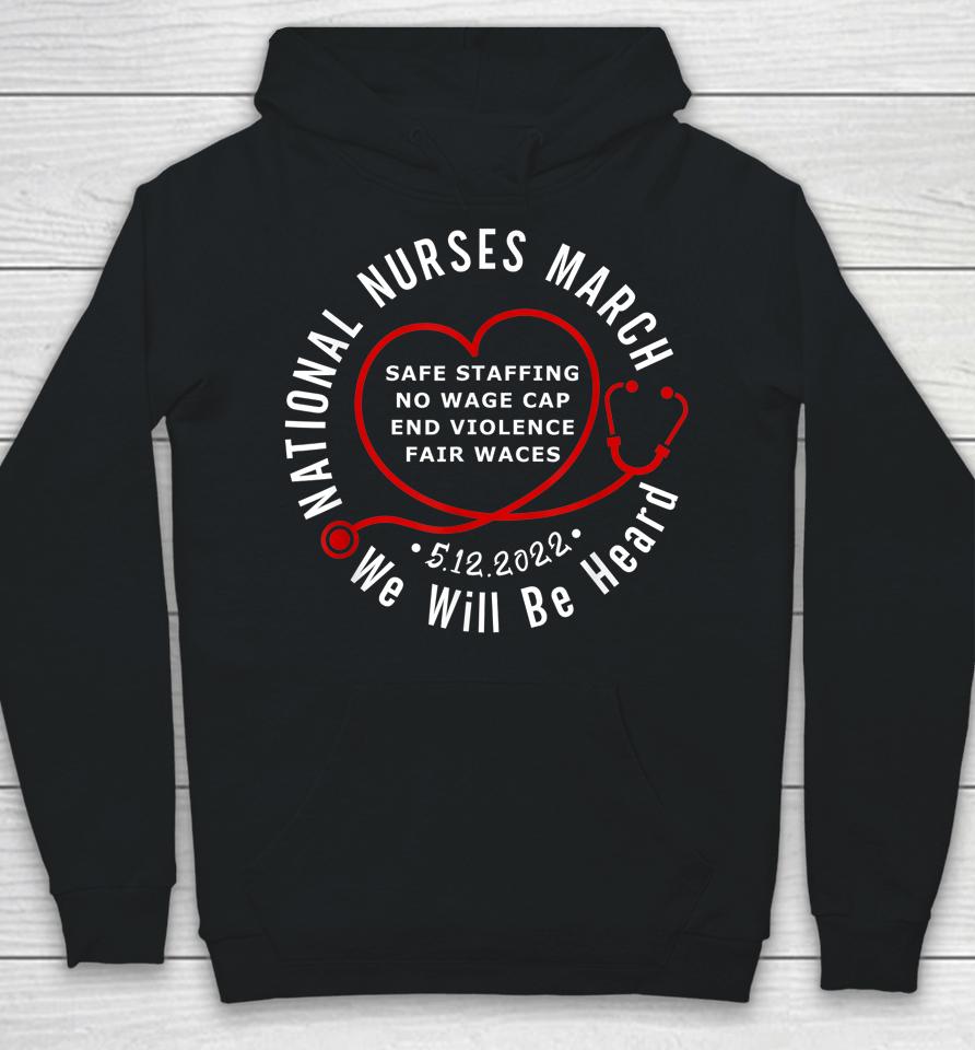 We Will Be Heard National Nurses March-May Hoodie